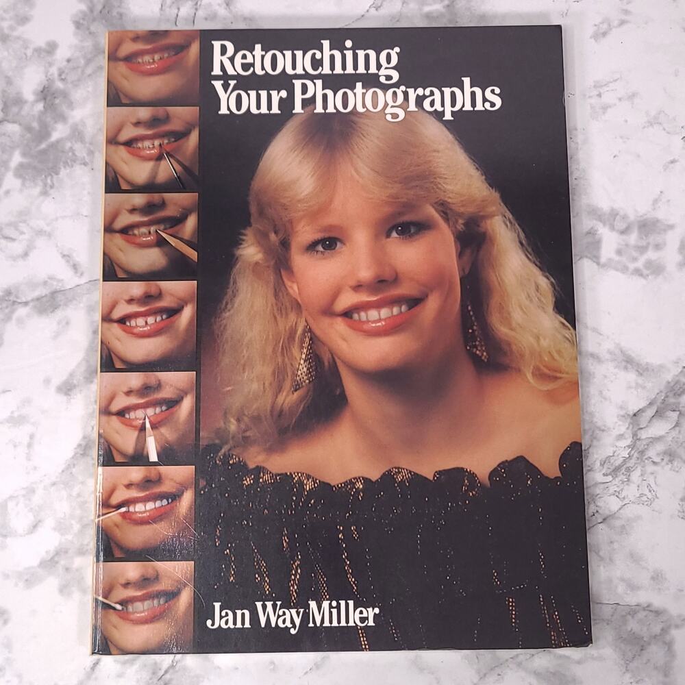 Retouching Your Photographs by Jan Way Miller Softcover